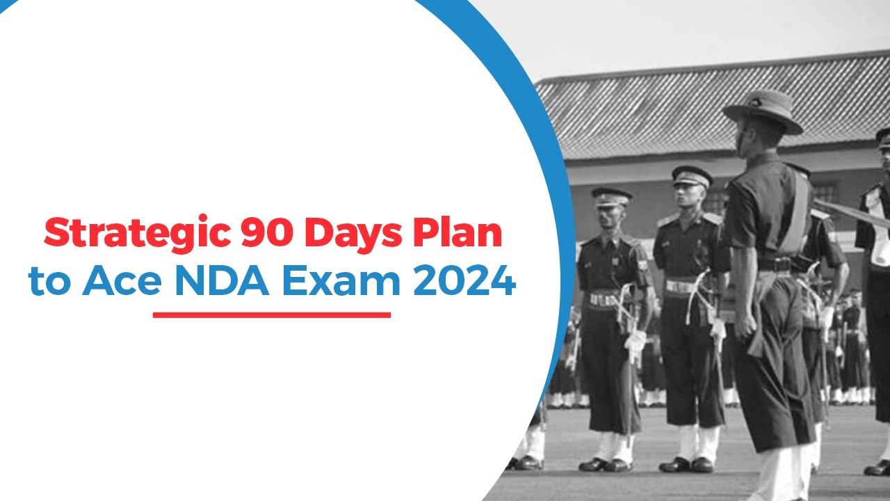 Strategic 90 Days Plan to Ace NDA Exam 2024.jpg